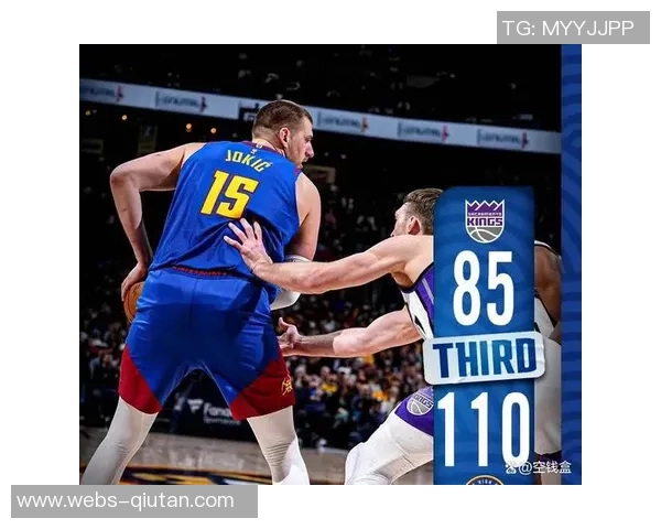 掘金与国王历史交锋比分回顾及精彩瞬间分析